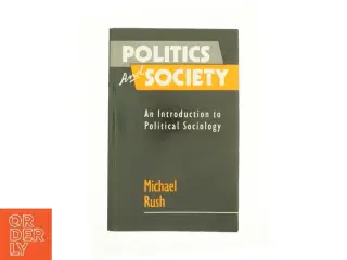 Politics & Society af Michael Rush (Bog)