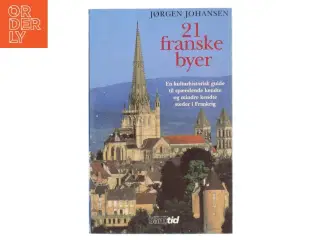 21 franske byer af Jørgen Johansen (f. 1941) (Bog)