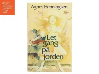 Let gang på jorden af Agnes Henningsen (Bog)