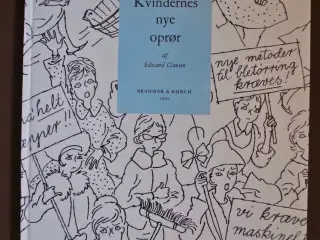 kvindernes nye oprør, af edward clausen. ill. af d