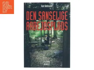 Den sanselige arbejdsplads af Uwe Bødewadt (Bog)