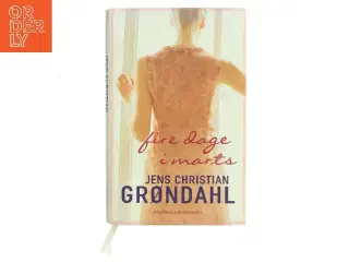 Fire dage i marts : roman af Jens Christian Grøndahl (Bog)