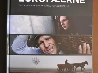 europæerne - reportager fra en rejse i europas eri