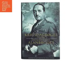Krigsdagbøger 1939-1945 af Alan Francis Alanbrooke (Bog)