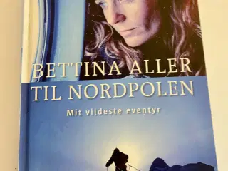 Bettina Aller Til Nordpolen Bog