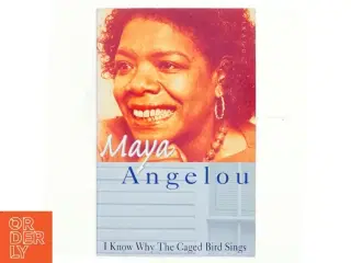 I know why the caged bird sings af Maya Angelou (Bog)
