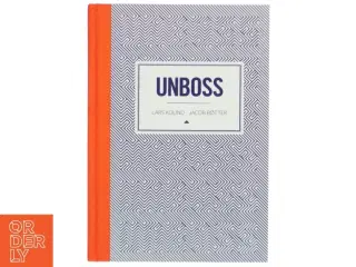 Unboss af Lars Kolind (Bog)