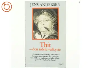 Thit - den sidste valkyrie af Jens Andersen (f. 1955) (Bog)