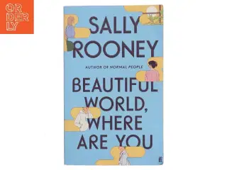 Beautiful World, Where Are You af Sally Rooney (f. 1991) (Bog)