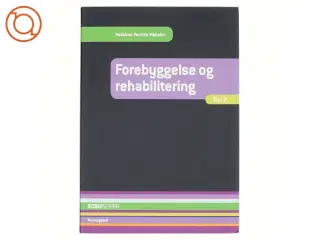 Forebyggelse og rehabilitering 2 af Dora Maria Celinder (Bog)