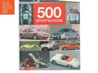 500 sportsvogne; Hurtighed og elegance fra 1900 til i dag Naumann & Gbel Verlagsgesellschaft mbH af Reinhard Lintelmann (Bog)