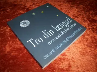 Tro din længsel mere end din fortvivlelse