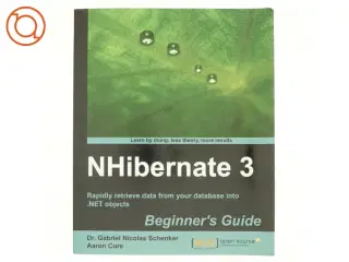 Nhibernate 3 Beginner&#39;s Guide af Gabriel N. Schenker (Bog)
