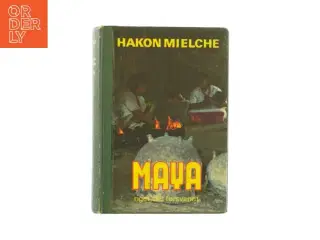Maya - riget, der forsvandt af Hakon Mielche (Bog)