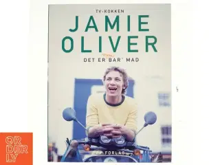 Det er mere bar&#39; mad af Jamie Oliver (Bog)