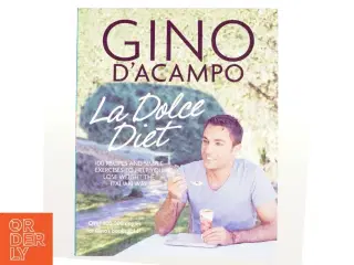 La Dolce Vita Diet af Gino Dacampo (Bog)