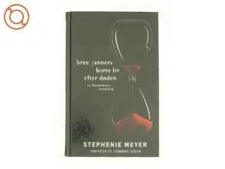 Bree Tanners korte liv efter døden : en formørkelsefortælling af Stephenie Meyer (Bog)