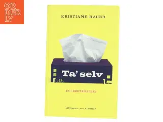 Ta&#39; selv : en dannelsesroman af Kristiane Hauer (Bog)