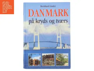 Danmark på kryds og tværs af Bernhard Linder (Bog)