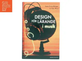Design fr lärande i musik af Anna-Lena Kempe (1964-) (Bog)