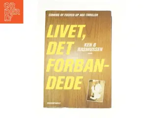 Livet, det forbandede af Ken B. Rasmussen (Bog)
