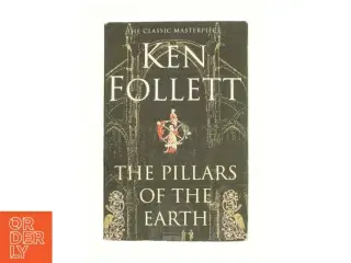 The Pillars of the Earth af Ken Follett (Bog)