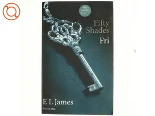 Fifty shades. Bind 3, Fri af E. L. James (Bog)