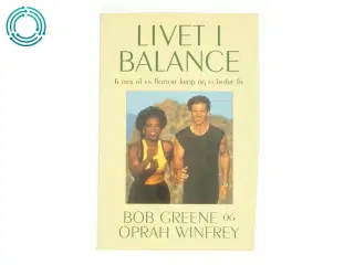 Liv i balance af Bob Greene og Oprah Winfrey fra Bog