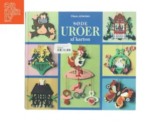 Søde uroer af karton af Claus Johansen (Bog)