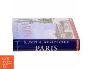Kunst & arkitektur Paris af Martina Padberg (Bog)