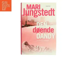 Den døende dandy : kriminalroman af Mari Jungstedt (Bog)