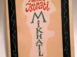 Panait Istrati: Mikhail - 1.udg Carit Andersen