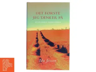 Det første jeg tænker på af Ida Jessen (f. 1964) (Bog)