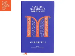 Margrete I : roman af Anne Lise Marstrand-Jørgensen (Bog)