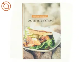 Let og lækkert - sommermad af Bente Nissen Lundsgaard (Bog)