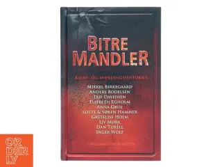 Bitre mandler : krimi- og spændingshistorier af Mikkel Birkegaard (Bog)