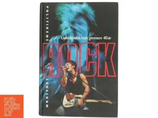 Politikens rockleksikon : udenlandsk rock gennem 40 år af Jan Sneum (Bog)