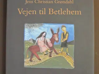 vejen til betlehem, Af jens christian grøndahl. il