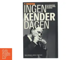 Ingen kender Dagen : en avishistorie om begejstring og bedrag (Bog)