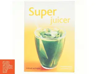 Superjuicer af Charmaine Yabsley (Bog)