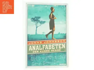 Analfabeten der kunne regne af Jonas Jonasson (Bog)