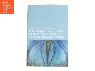 Managing Change and Innovation in Public Service Organizations af Osborne, Stephen P. / Brown, Kerry / Osborne, S. (Bog)
