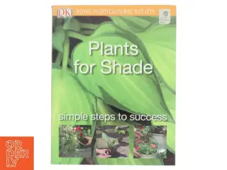 Plants for Shade af Royal Horticultural Society (Bog)