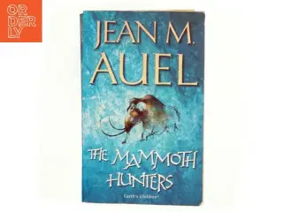 The mammoth hunters af Jean M. Auel (Bog)