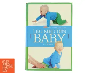 Leg med din baby af Mette Vainer Wegloop og Lone Spliid (Bog)