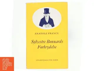 Sylvestre Bonnards forbrydelse. - Af Anatole France
