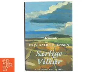 Særlige vilkår : roman af Erik Aalbæk Jensen (Bog)