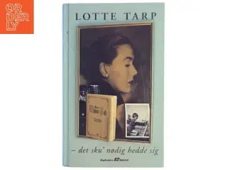 -det sku&#39; nødig hedde sig&#39; af Lotte Tarp (Bog)