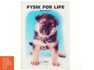 Fysik for LIFE af Steen Hansen (f. 1959-05-24) (Bog)