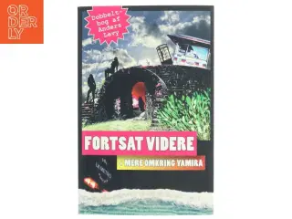 Fortsat videre + Mere omkring Yamira af Anders Levy (Bog)